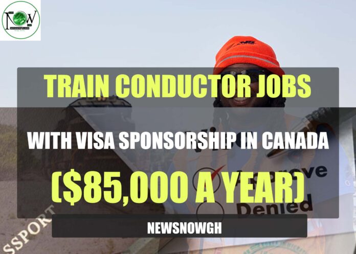 Train Conductor Jobs with Visa Sponsorship in Canada