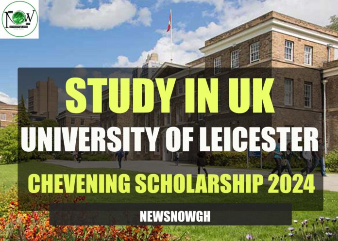 University of Leicester Chevening Scholarship