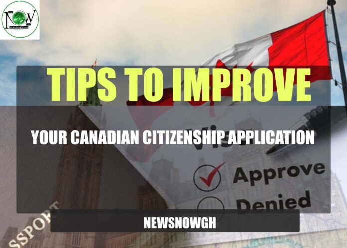 Tips to Improve Your Canadian Citizenship Application