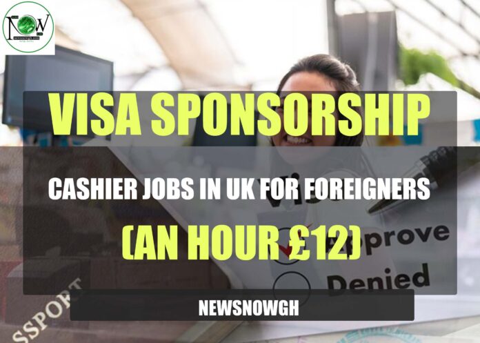 Cashier Jobs in UK for Foreigners