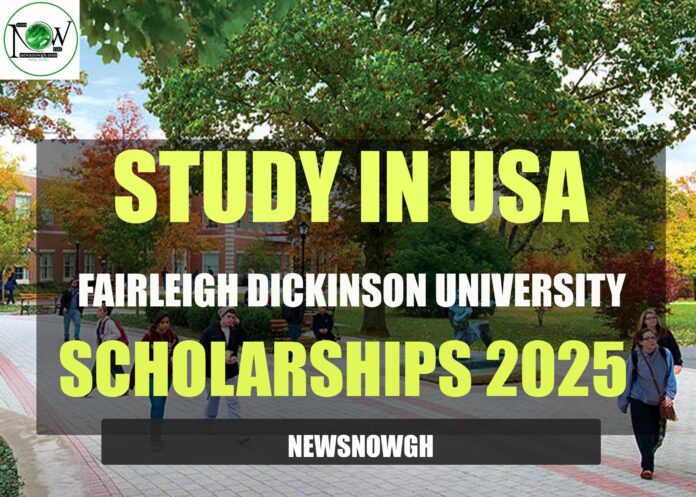 Fairleigh Dickinson University Scholarships Fairleigh Dickinson University Scholarships