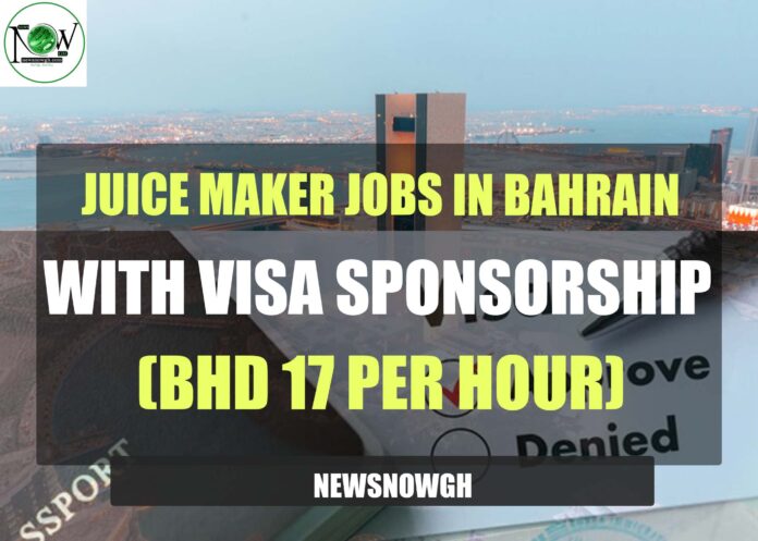 Juice Maker Jobs in Bahrain