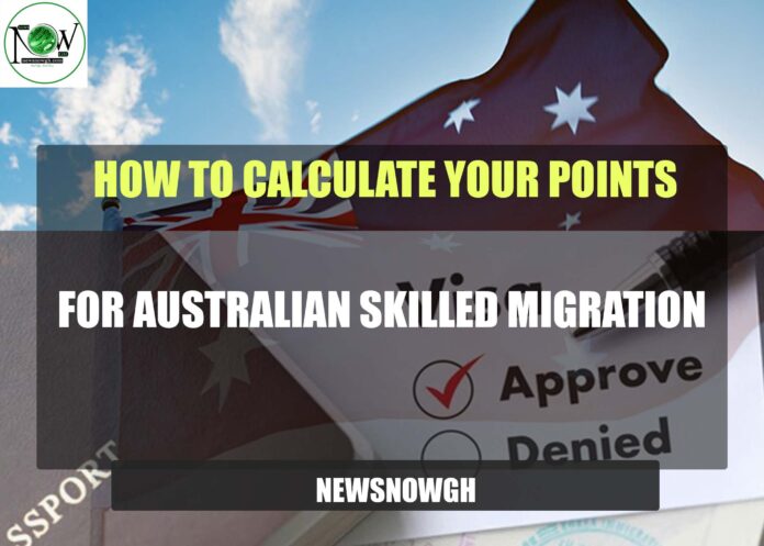 How to Calculate Your Points for Australian Skilled Migration