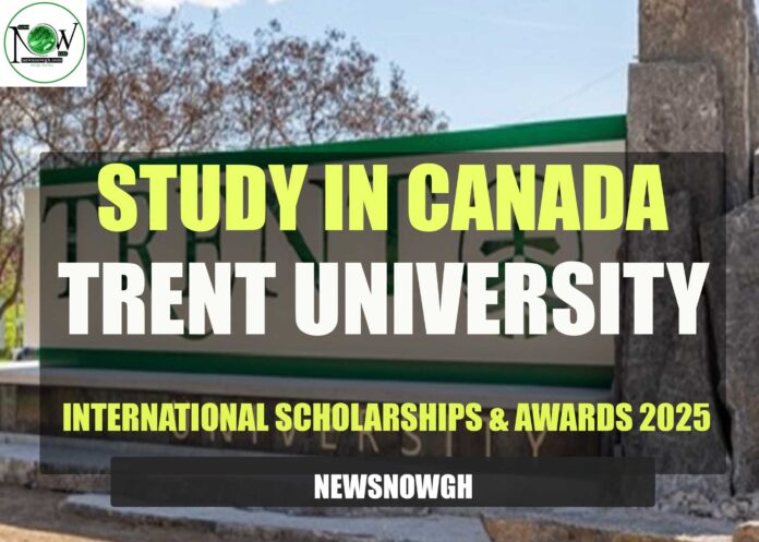 Trent University International Scholarships & Awards