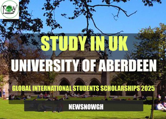 University of Aberdeen Global International Students Scholarships