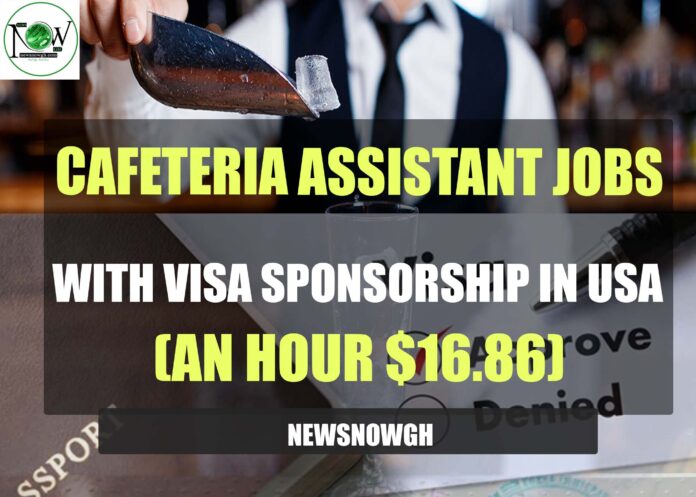 Cafeteria Assistant Jobs in USA