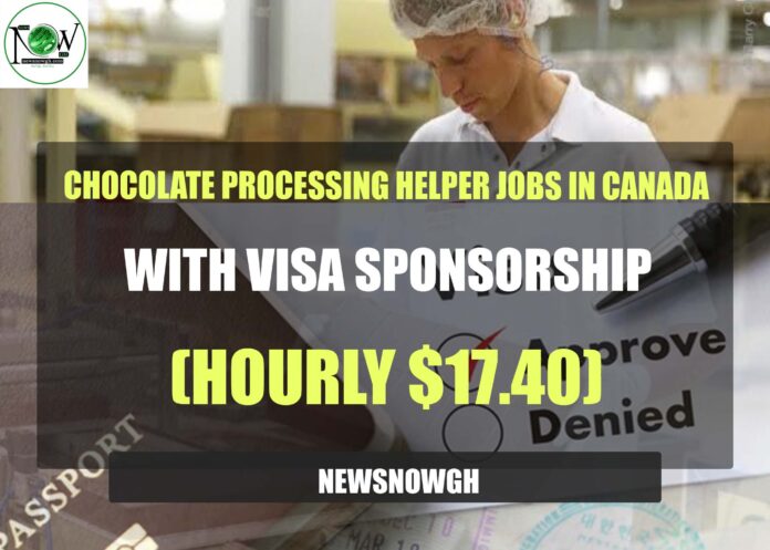 Chocolate Processing Helper Jobs in Canada