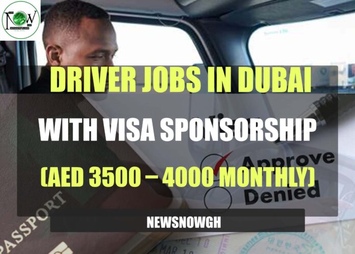 Driver Jobs in Dubai with Visa Sponsorship