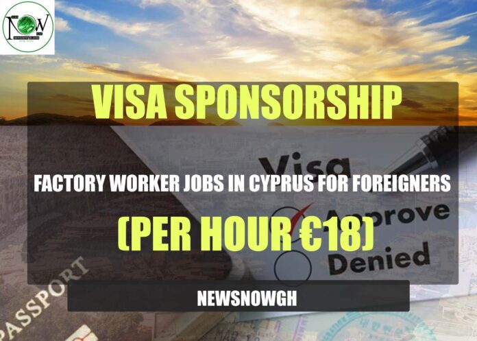 Factory Worker Jobs in Cyprus for Foreigners