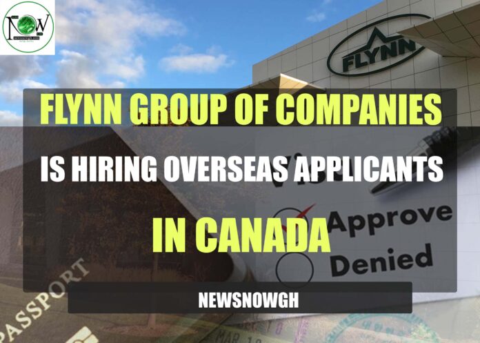 Flynn Group of Companies is Hiring Overseas Applicants in Canada