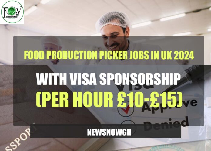 Food Production Picker Jobs in UK 2024 with Visa Sponsorship