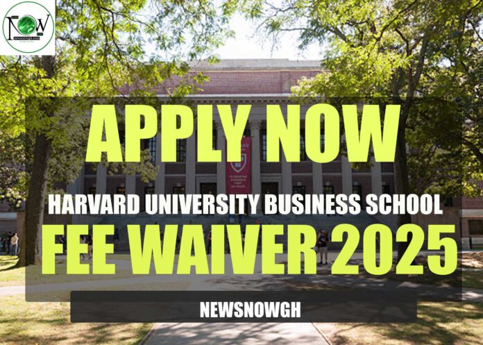 Harvard University Business School Fee Waiver
