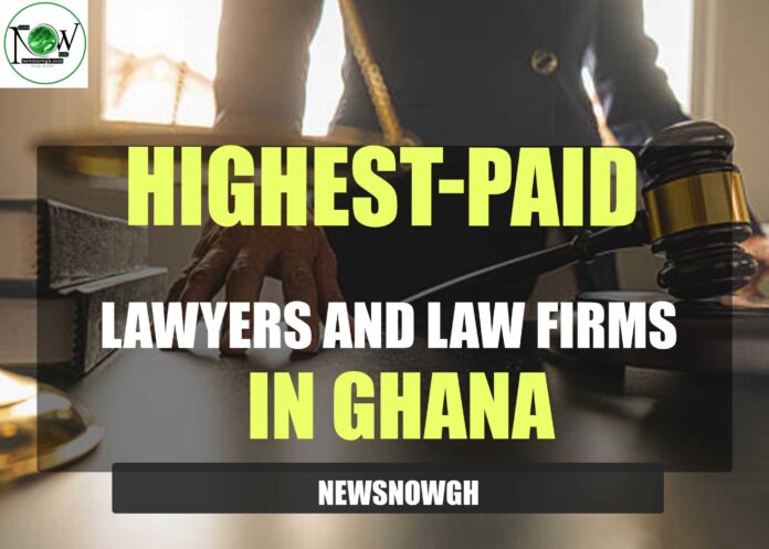 Highest-Paid Lawyers and Law Firms in Ghana