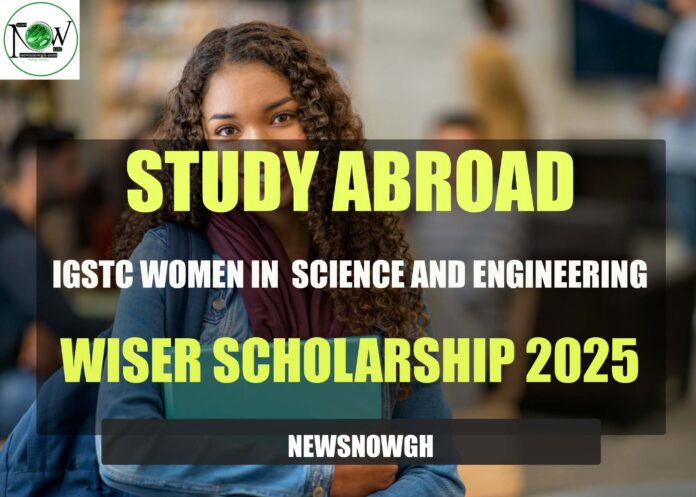 IGSTC Women in Science and Engineering WISER Scholarship