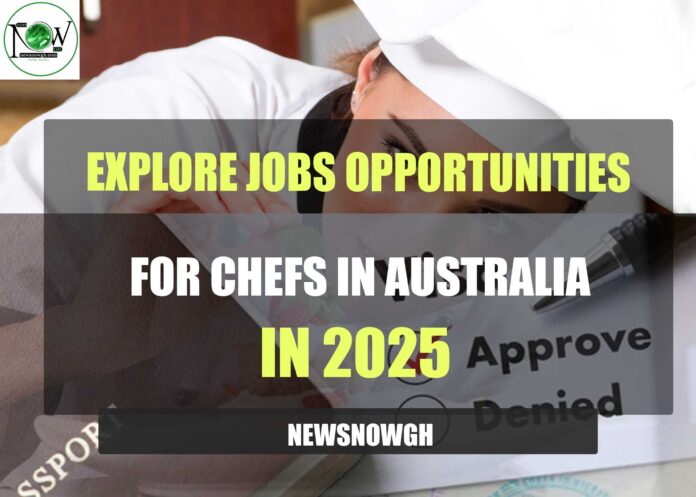 Opportunities for Chefs in Australia in 2025