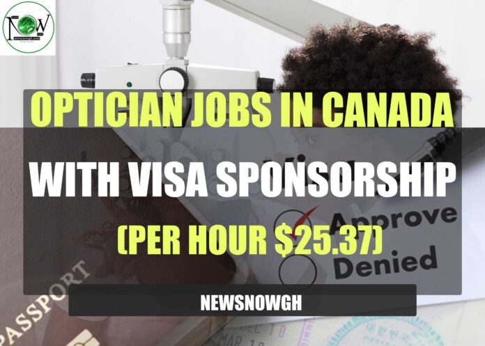 Optician Jobs in Canada with Visa Sponsorship