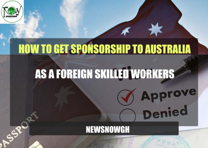 How to Get Sponsorship to Australia as a Foreign Skilled Worker