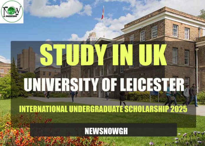 University of Leicester International Undergraduate Scholarship