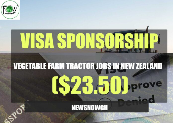 Vegetable Farm Tractor Jobs in New Zealand
