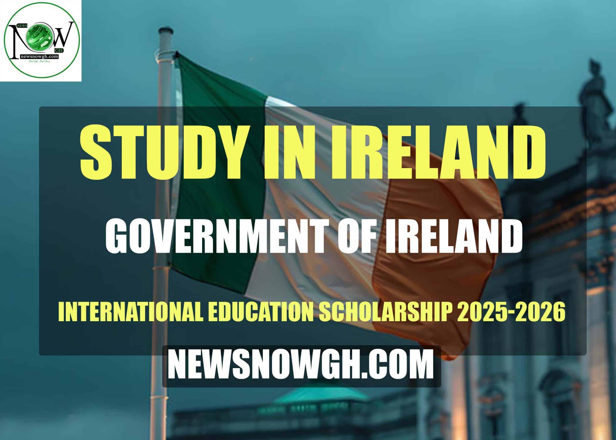 Government of Ireland International Education Scholarship Government of Ireland International Education Scholarship