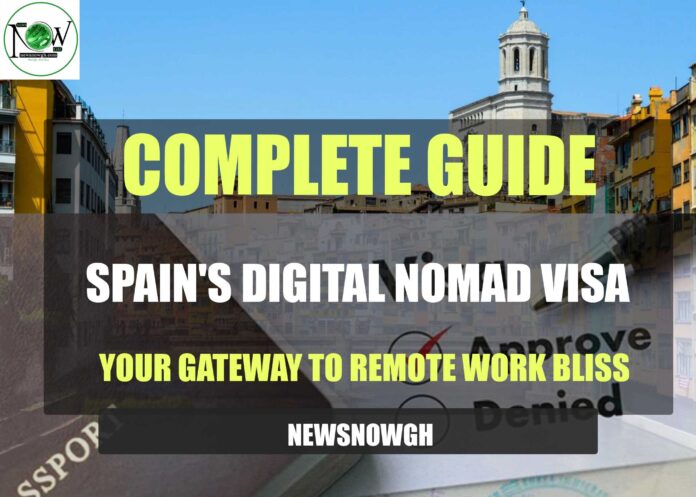 Spain's Digital Nomad Visa: Your Gateway to Remote Work Bliss