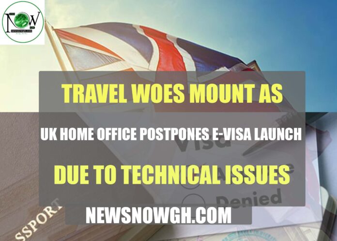 Travel Concerns Rise as UK Home Office Delays e-Visa Launch Due to Technical Issues.