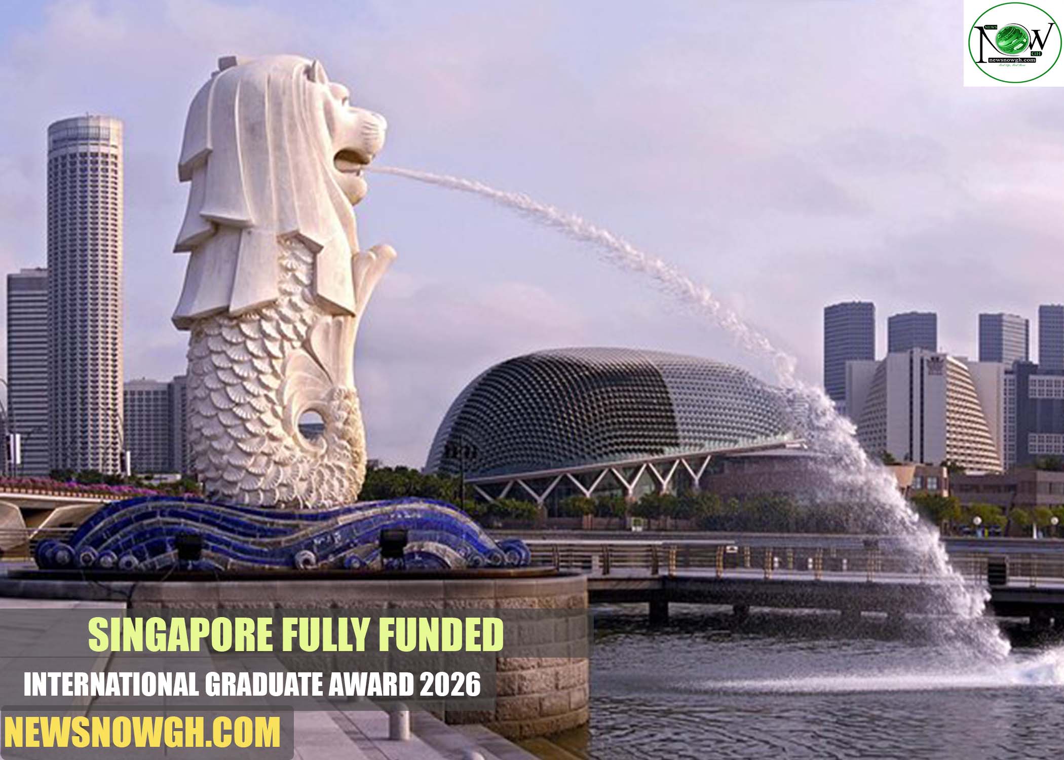 Singapore International Graduate Award Singapore Fully Funded International Graduate Award