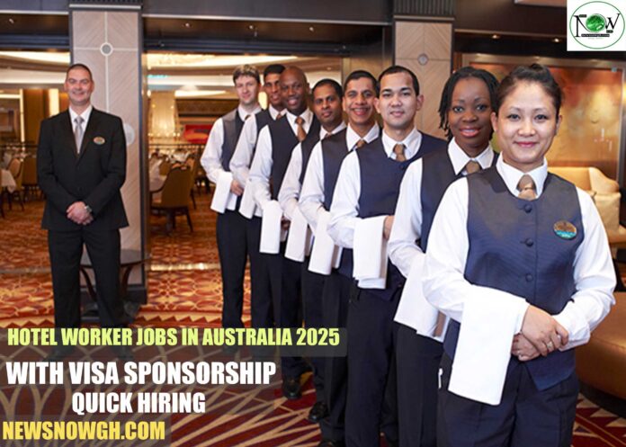 Hotel Worker Jobs in Australia 2025 with Visa Sponsorship | Quick Hiring