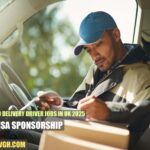 Loader and Delivery Driver Jobs in UK 2025 with Visa Sponsorship