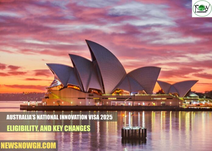 Australia’s National Innovation Visa 2025: Eligibility, and Key Changes
