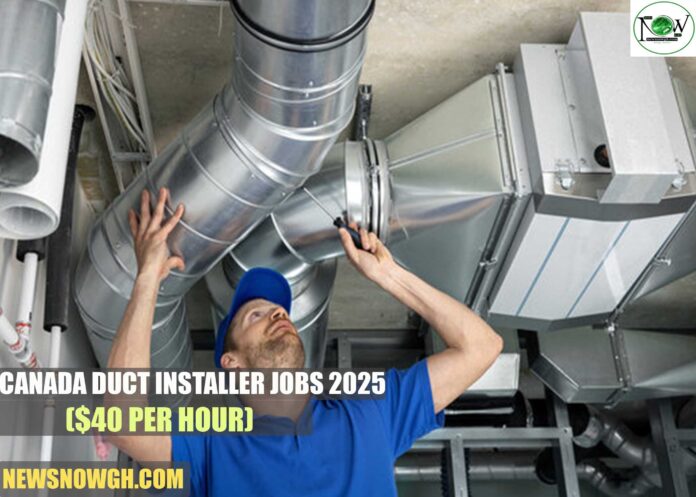 Canada Duct Installer Jobs 2025