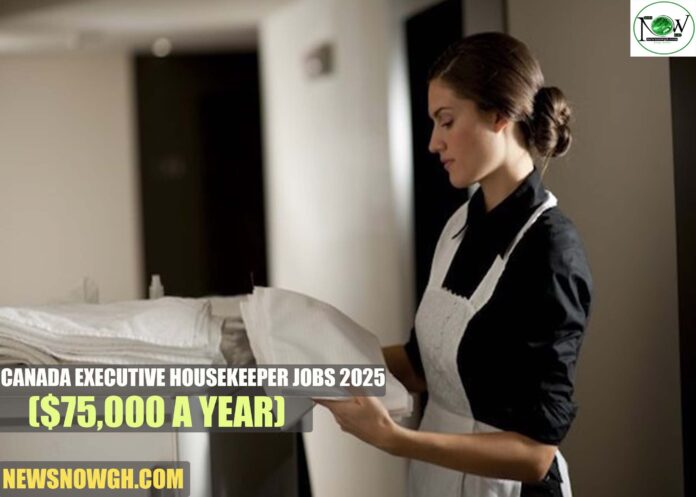Canada Executive Housekeeper Jobs 2025