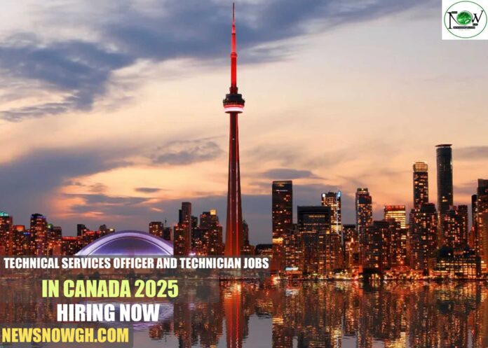 Technical Services Officer and Technician Jobs in Canada 2025 | Hiring Now