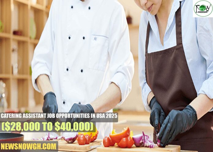 Catering Assistant Job Opportunities in USA 2025