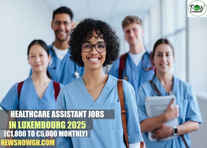 HealthCare Assistant Jobs in Luxembourg 2025