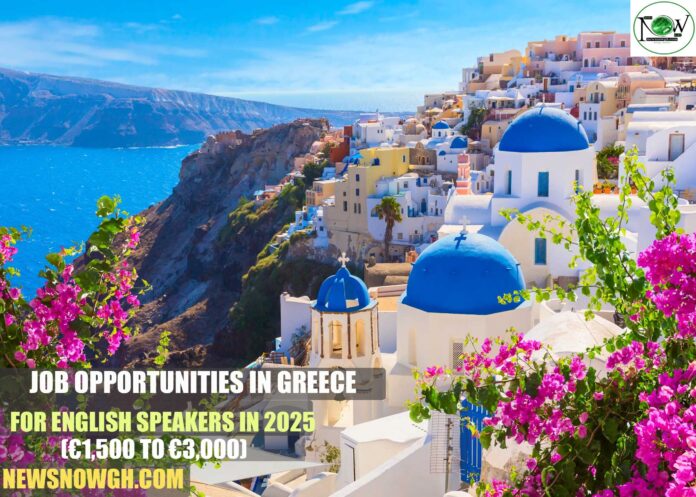 Job Opportunities in Greece for English Speakers in 2025
