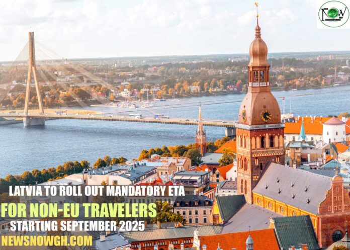 Latvia to Roll Out Mandatory ETA for Non-EU Travelers Starting September 2025
