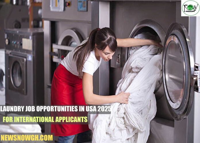 Laundry Job Opportunities in USA 2025 for International Applicants