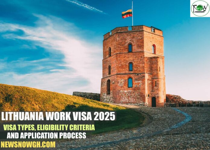 Lithuania Work Visa 2025: Visa Types, Eligibility Criteria and Application Process