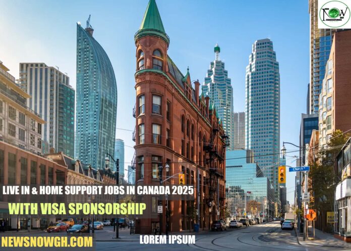 Live In & Home Support Jobs in Canada 2025 with Visa Sponsorship