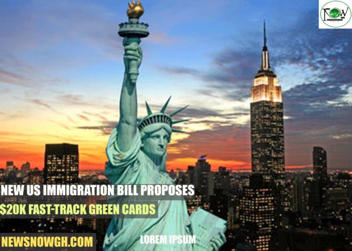 New US Immigration Bill Proposes $20K Fast-Track Green Cards