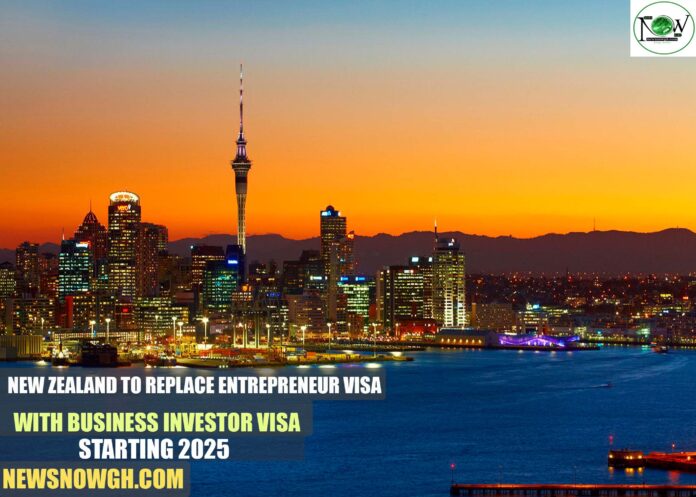 New Zealand to Replace Entrepreneur Visa with Business Investor Visa Starting 2025