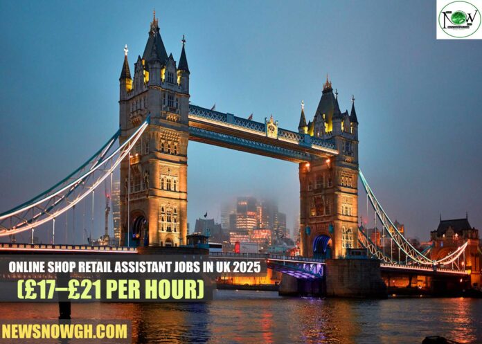 Online Shop Retail Assistant Jobs in UK 2025