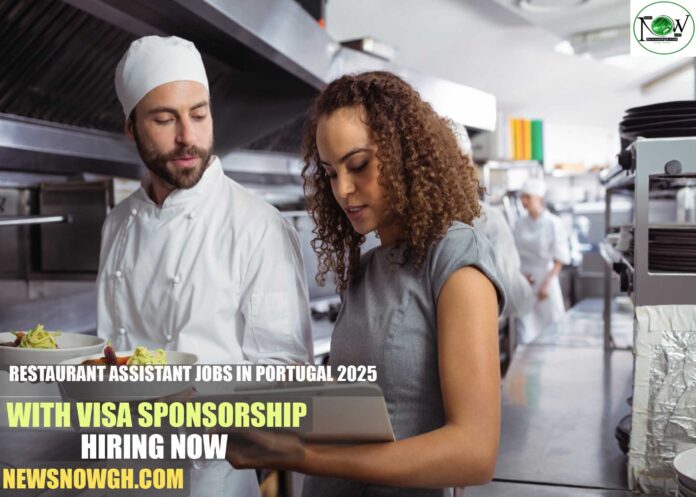 Restaurant Assistant Jobs in Portugal 2025 with Visa Sponsorship | Hiring Now
