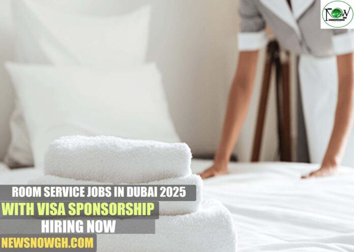 Room Service Jobs in Dubai 2025 with Visa Sponsorship | Hiring Now