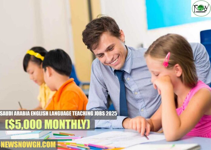 Saudi Arabia English Language Teaching Jobs 2025 Saudi Arabia English Language Teaching Jobs 2025