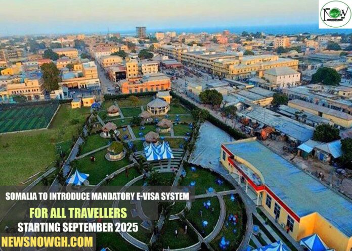 Somalia to Introduce Mandatory e-Visa System for All Travellers Starting September 2025