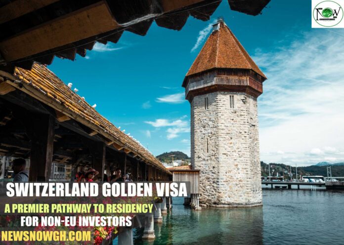 Switzerland Golden Visa: A Premier Pathway to Residency for Non-EU Investors
