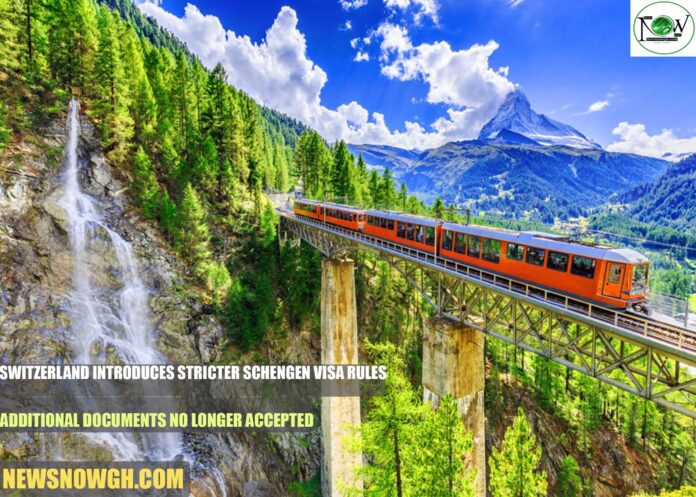 Switzerland Introduces Stricter Schengen Visa Rules: Additional Documents No Longer Accepted