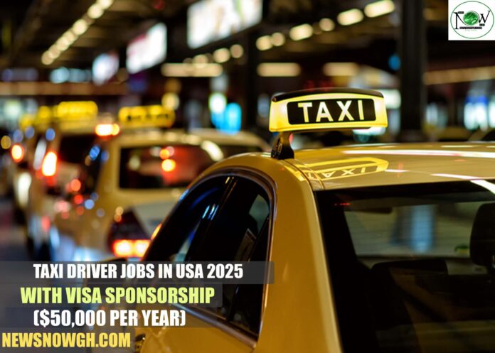 Taxi Driver Jobs in USA 2025 with Visa Sponsorship
